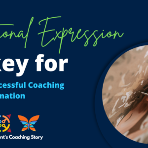 Emotional Expression is key for a successful coaching transformation